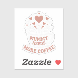  Mummy Needs More Coffee  Mom Puns  Tired Mom Desi