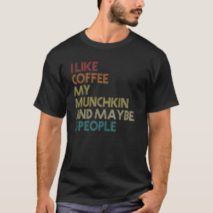 Munchkin Cat Owner Gift Coffee Lover Quote Vintage T-Shirt