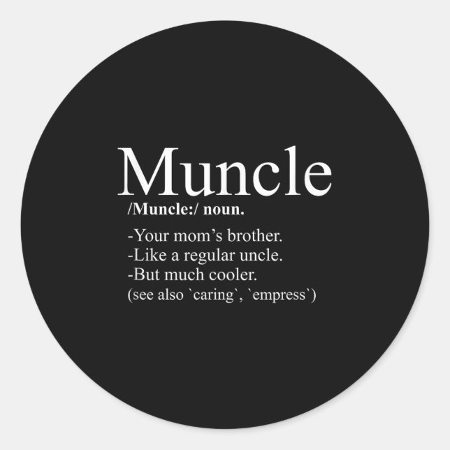 Muncle Uncle Definition Funny Uncle T Shirt  Classic Round Sticker (Front)