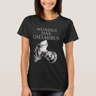 Mundus Sine Caesaribus Fallen Sculpture of Caesar T-Shirt