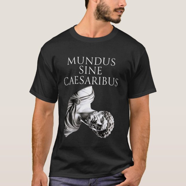 Mundus Sine Caesaribus Fallen Sculpture of Caesar T-Shirt (Front)
