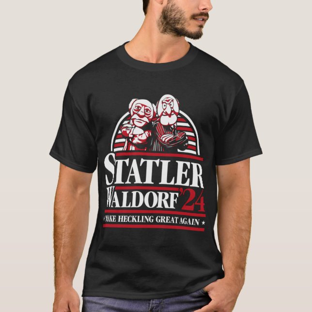 Muppets Statler Waldorf Make Heckling Great Again T-Shirt (Front)