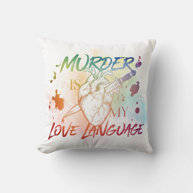 "Murder is My Love Language" Pillow (Front)
