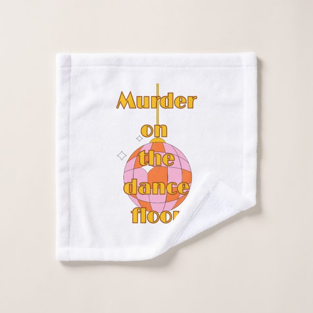 Murder on the dance floor  wash cloth (Wash Cloth)