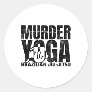 Murder Yoga - Funny Brazilian Jiu Jitsu Wrestling  Classic Round Sticker