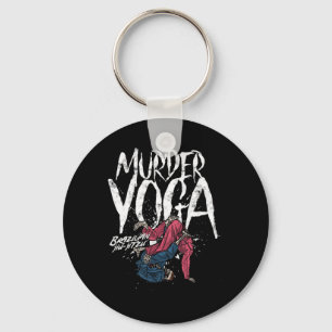Murder Yoga Funny Brazilian Jiu Jitsu Wrestling Keychain
