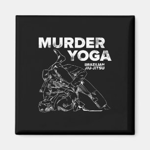 Murder Yoga - Funny Brazilian Jiu Jitsu Wrestling Magnet
