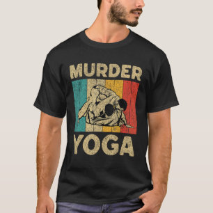 Murder Yoga Funny Vintage BJJ Brazilian Jiu Jitsu T-Shirt