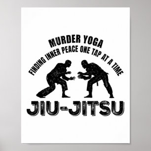 Murder Yoga Inner Peace Jiu-jitsu Funny Grappling Poster