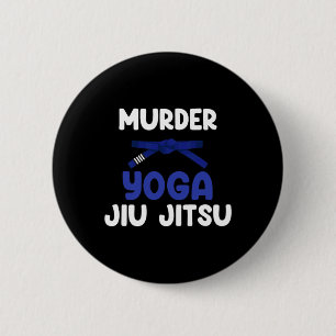Murder Yoga Jiu Jitsu Karate Boxing Muay Thai Kick 2 Inch Round Button