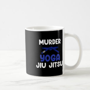 Murder Yoga Jiu Jitsu Karate Boxing Muay Thai Kick Coffee Mug