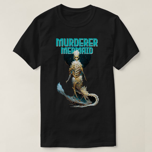 Murderer Mermaid T-Shirt (Design Front)