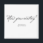 Murdoch Mysteries Quote Magnet<br><div class="desc">Display one of Dr. Julia Ogden's most favourite expressions with this Murdoch Mysteries magnet.</div>