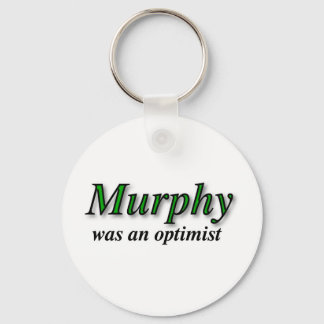 Murphy was an optimist - Murphy's Law Keychain
