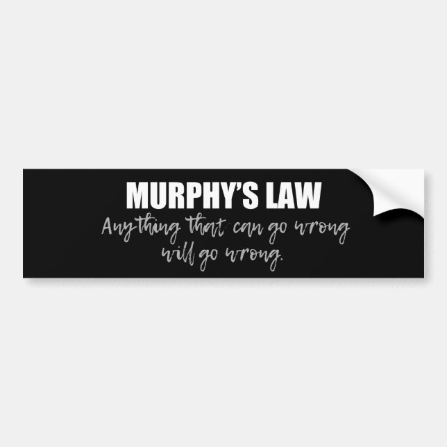 Murphy's Law Bumper Sticker (Front)