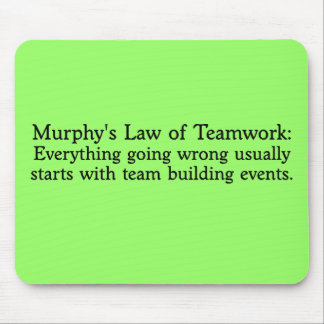 Murphy's Law for Teamwork Mouse Pad