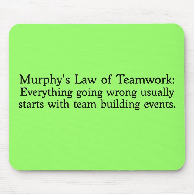 Murphy's Law for Teamwork Mouse Pad (Front)