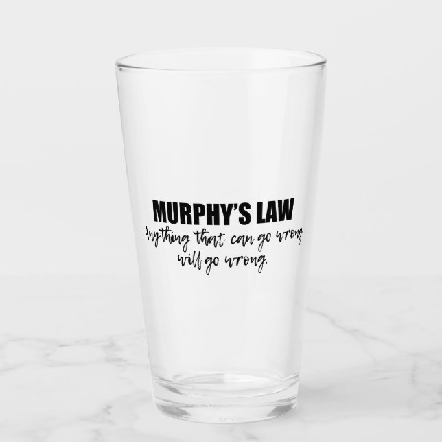 Murphy's Law Glass (Front)