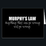 Murphy's Law Science Adage Card<br><div class="desc">Anything that can go wrong,  will go wrong. Murphy's Law is an adage or epigram that can be used to describe the second law of thermodynamics in science. The universe is chaos and full of disorder.</div>