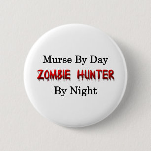 Murse/Zombie Hunter 2 Inch Round Button