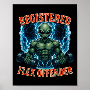Muscle Alien Registered Flex Offender Funny Gym Me Poster