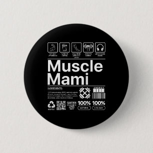 Muscle Mami And Mom Gym Workout Mother Funny Bodyb 2 Inch Round Button