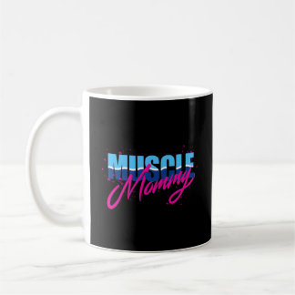 Muscle Mommy Coffee Mug