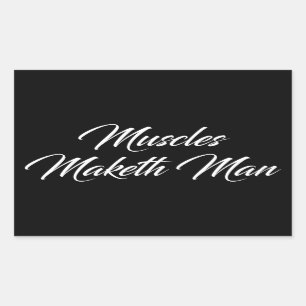 Muscles Maketh Man - Workout Inspirational Sticker