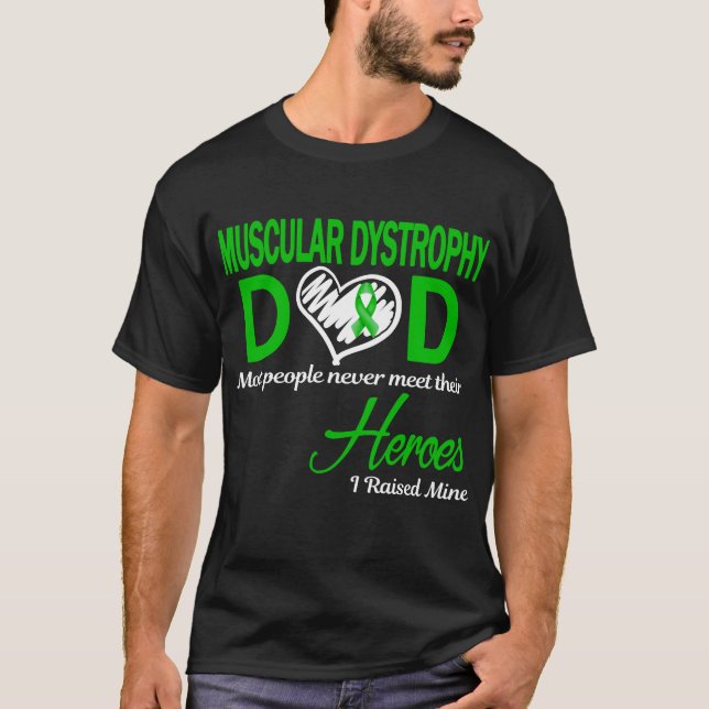Muscular Dystrophy Dad I Raised Mine T-Shirt (Front)