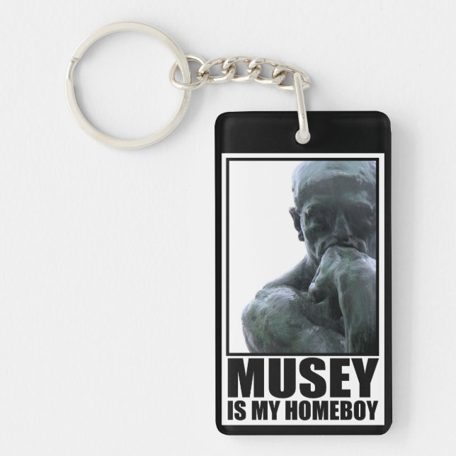 Musey is my Homeboy Keychain (Front)