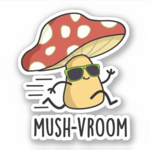 Mush-vroom Funny Fast Mushroom Pun