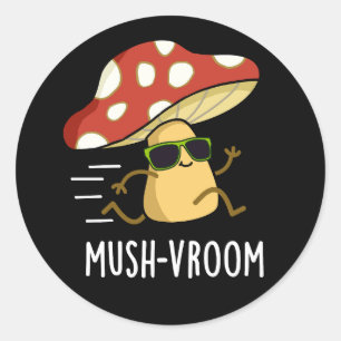 Mush-vroom Funny Fast Mushroom Pun Dark BG Classic Round Sticker