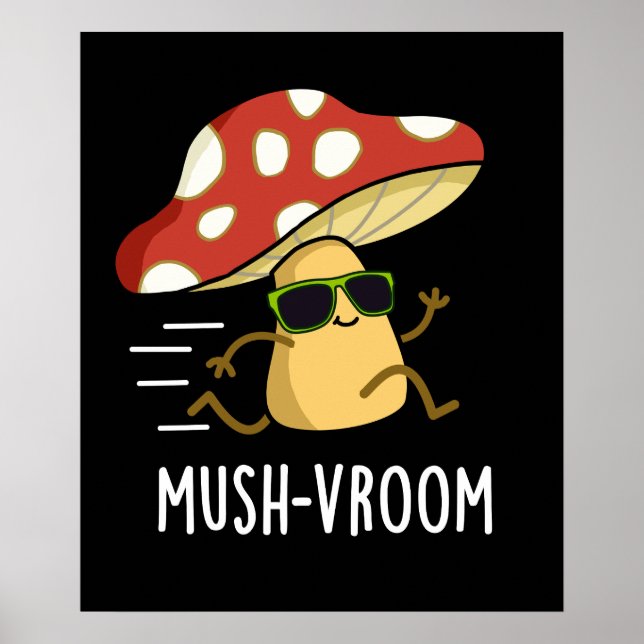 Mush-vroom Funny Fast Mushroom Pun Dark BG Poster (Front)