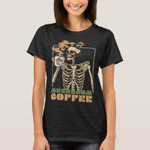 Mushroom Coffee Skeleton Chaga Gothic Mushroom Hun T-Shirt
