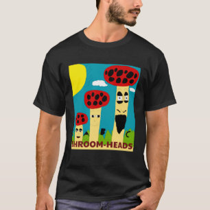MUSHROOM HEADS T-Shirt