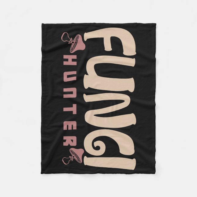 Mushroom Hunter Fungi Hunter Mushrooms Fleece Blanket (Front)