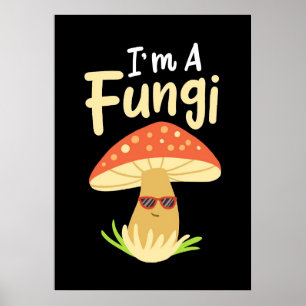 Mushroom Hunter I Am A Fungi Mushroom Poster