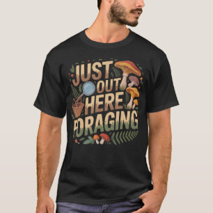 Mushroom Hunting Mycology Fungi Shroom Mushroom T-Shirt