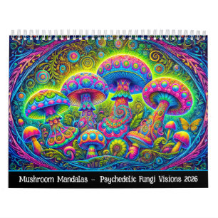 Mushroom Mandalas – Psychedelic Fungi Visions 2026 Calendar