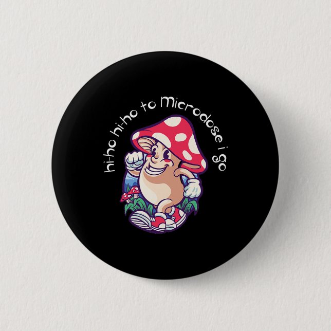 Mushroom Microdosing Mental Health Awareness  2 Inch Round Button (Front)