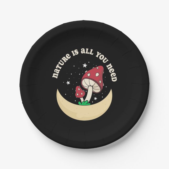 Mushroom Nature Is All You Need Paper Plate (Front)