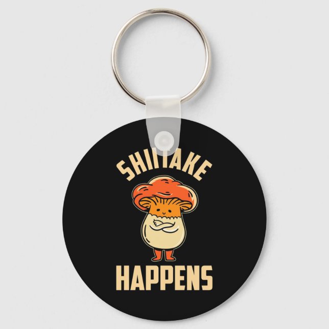 Mushroom Shiitake Happens Keychain (Front)