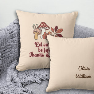 Mushroom Thanksgiving Gift Throw Pillow