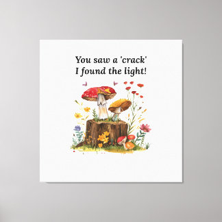 Mushroom & Wildflower, Nature Lover Inspirational  Canvas Print