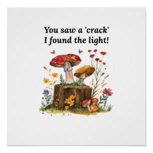Mushroom & Wildflower, Nature Lover Inspirational Poster