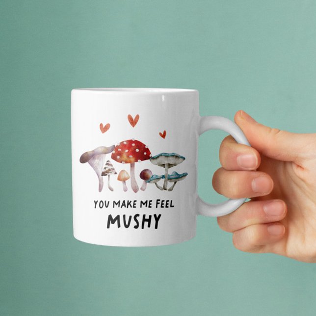 Mushroom You Make Me Feel Mushy Funny Coffee Mug (Creator Uploaded)