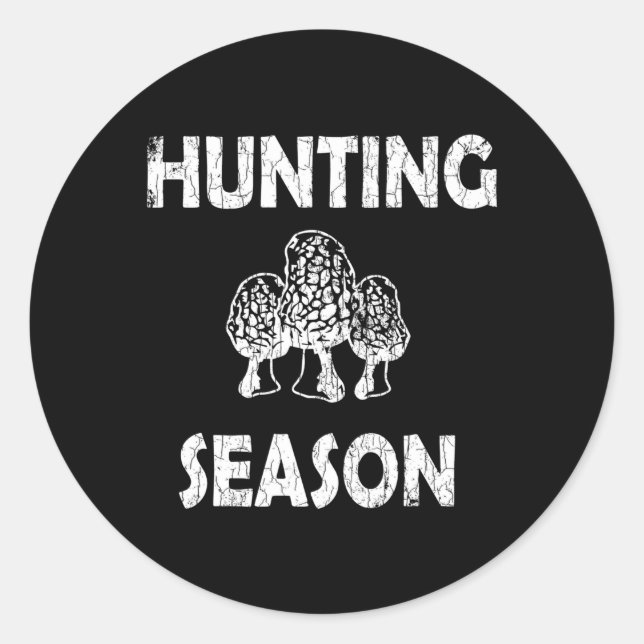 Mushrooms Are Calling I Must Go Morels Hunter Classic Round Sticker (Front)