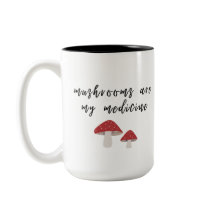 Mushrooms are my Medicine Mug