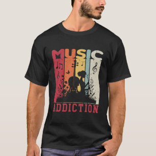 Music addiction  T-Shirt