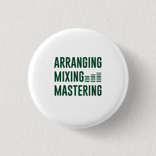 Music Arranging Mixing Mastering 1 Inch Round Button